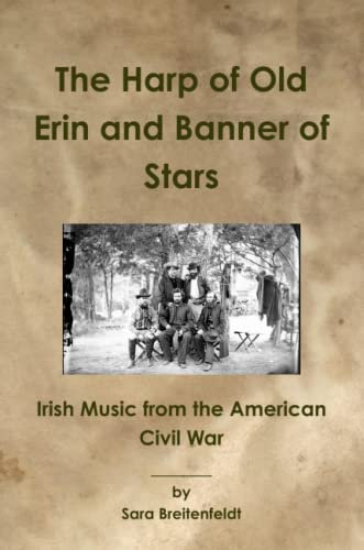 The Harp of Old Erin and Banner of Stars: Irish Music from the American Civil War