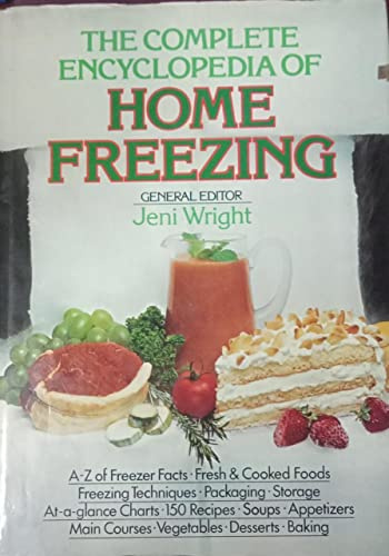 Complete Encyclopaedia of Home Freezing, The