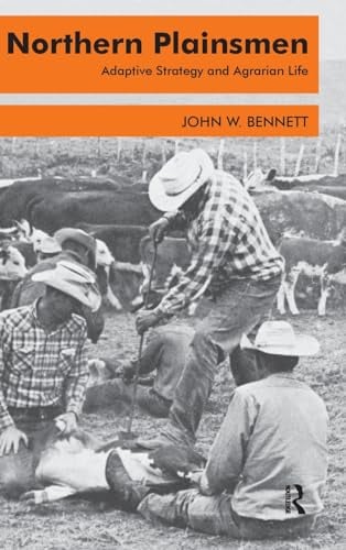 Northern Plainsmen: Adaptive Strategy and Agrarian Life