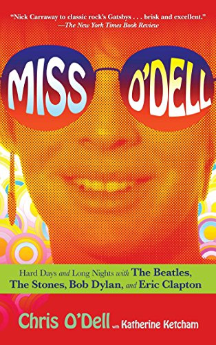 Miss O'Dell: Hard Days and Long Nights with The Beatles, The Stones, Bob Dylan and Eric Clapton