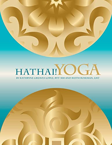 Hathai! Yoga: A Fusion of Hatha and Thai Yoga