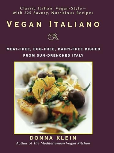 Vegan Italiano: Meat-free, Egg-free, Dairy-free Dishes from Sun-Drenched Italy: A Cookbook