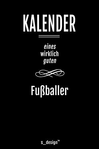 Kalender für Fußballer: Immerwährender Kalender / 365 Tage Tagebuch / Journal [3 Tage pro Seite] für Notizen, Planung / Planungen / Planer, Erinnerungen, Sprüche