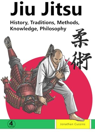 Jiu Jitsu: History, Traditions, Methods, Knowledge, Philosophy