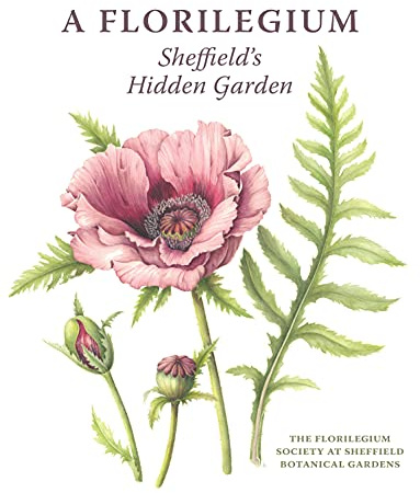 A Florilegium: Sheffield's Hidden Garden