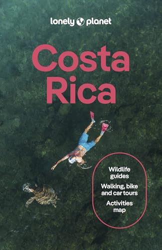 Lonely Planet Costa Rica: Plan the Trip of a Lifetime | Detailed Itineraries & Maps | Insider Tips | Covers Waterfalls, Sea Turtles, Traditional Crafts and more (Travel Guide)