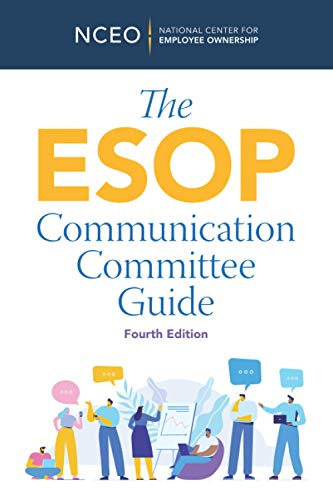 The ESOP Communication Committee Guide, 4th Ed