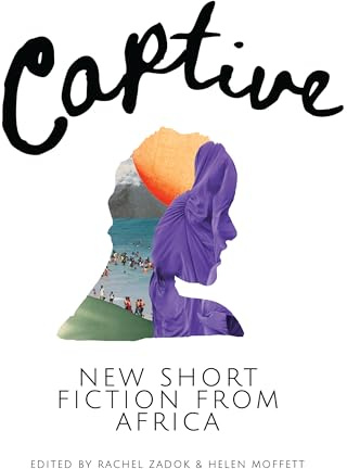 Captive: New Short Fiction from Africa