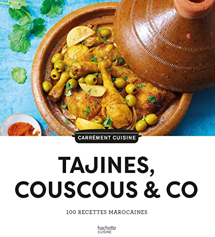 100 recettes Tajines, Couscous & Co: 100 recettes marocaines