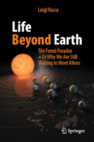 Life Beyond Earth: The Fermi Paradox -- Or Why We Are Still Waiting to Meet Aliens