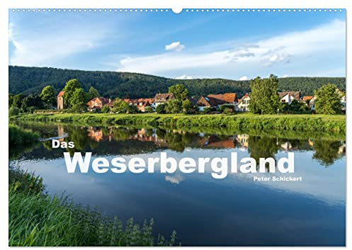 Das Weserbergland (Wandkalender 2026 DIN A2 quer), CALVENDO Monatskalender: Die wunderbar entspannte Landschaft rund um die Weser. (CALVENDO Orte)