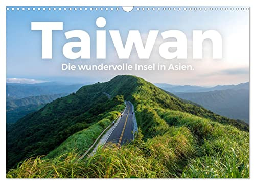 Taiwan - Die wundervolle Insel in Asien. (Wandkalender 2026 DIN A3 quer), CALVENDO Monatskalender: Kommen Sie mit auf eine charmante Reise nach Taiwan. (CALVENDO Orte)