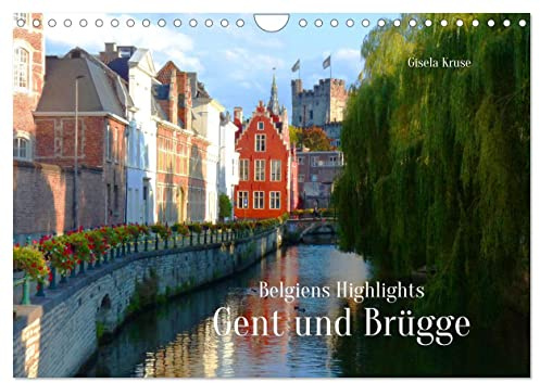 Belgiens Highlights Gent und Brügge (Wandkalender 2026 DIN A4 quer), CALVENDO Monatskalender: Zwei faszinierende, geschichtsträchtige Städte in Flandern (CALVENDO Orte)