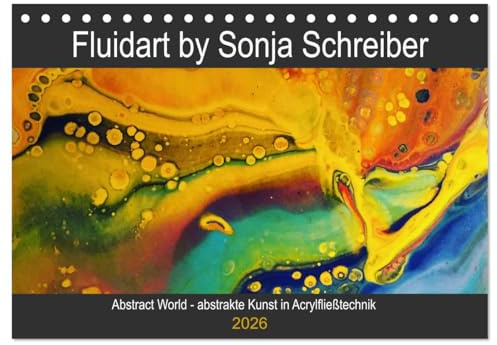 Abstract World - abstrakte Kunst in Acrylfließtechnik (Tischkalender 2026 DIN A5 quer), CALVENDO Monatskalender: Fluidart, abstrakte Kunst in Acrylfließtechnik. (CALVENDO Kunst)