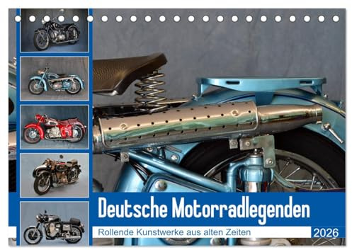 Deutsche Motorrad - Legenden - Rollende Kunstwerke aus alten Zeiten (Tischkalender 2026 DIN A5 quer), CALVENDO Monatskalender: Eine Hommage an die deutsche Motorradschmiede (CALVENDO Mobilitaet)