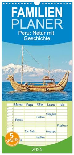 Familienplaner 2026 - Peru: Natur mit Geschichte mit 5 Spalten (Wandkalender, 21 cm x 45 cm), CALVENDO: Die faszinierende Vielfalt der Landschaften und Hochkulturen in Peru (CALVENDO Orte)