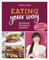 Eating your way: fructosearm histaminarm glutenfrei - Über 60 Rezepte + Tipps bei Unverträglichkeiten