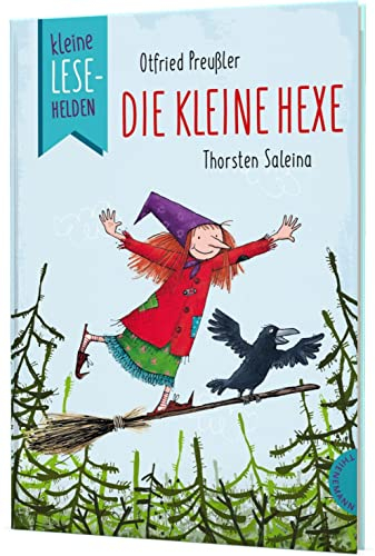Kleine Lesehelden: Die kleine Hexe: Erstlesebuch für die 2. & 3. Klasse
