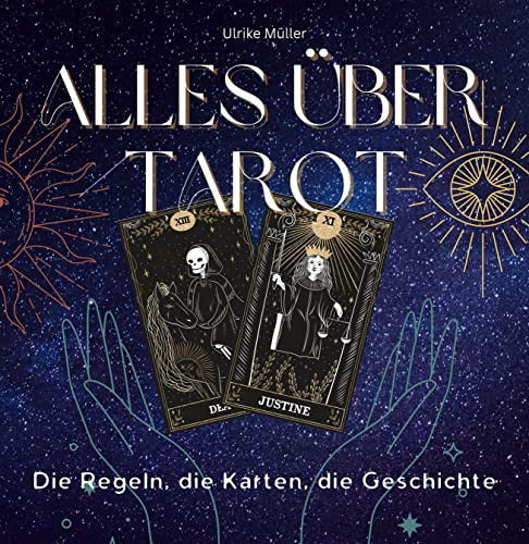 Alles über Tarot: Die Regeln, die Karten, die Geschichte