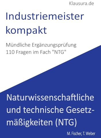 Industriemeister Kompakt: Mündliche Ergänzungsprüfung NTG