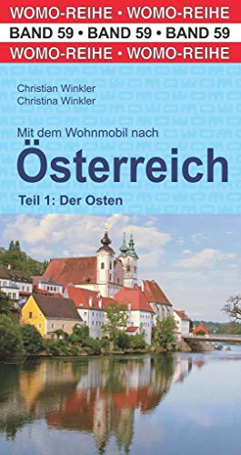 Mit dem Wohnmobil nach Österreich Teil 1: Der Osten (Womo-Reihe, Band 59)
