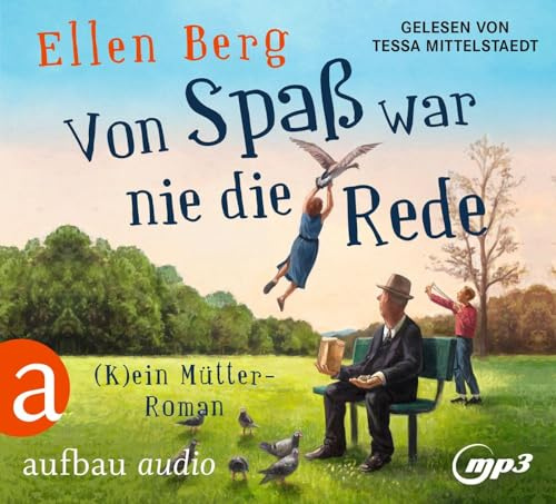 Von Spaß war nie die Rede: (K)ein Mütter-Roman