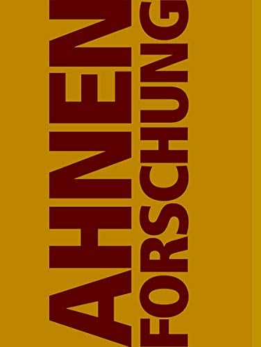 Ahnenforschung: So erkunden Sie Ihre Familiengeschichte. Alte Aufzeichnungen finden und auswerten. Neue Möglichkeiten durch das Internet
