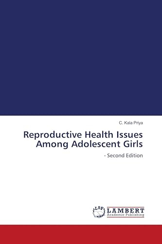Reproductive Health Issues Among Adolescent Girls: - Second Edition