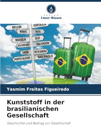 Kunststoff in der brasilianischen Gesellschaft: Geschichte und Beitrag zur Gesellschaft