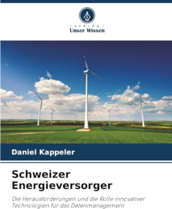 Schweizer Energieversorger: Die Herausforderungen und die Rolle innovativer Technologien für das Datenmanagement