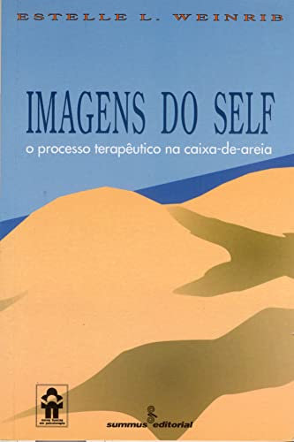 Imagens Do Self. O Processo Terapêutico Na Caixa-De-Areia (Em Portuguese do Brasil)