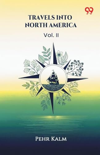 Travels Into North America Vol. II