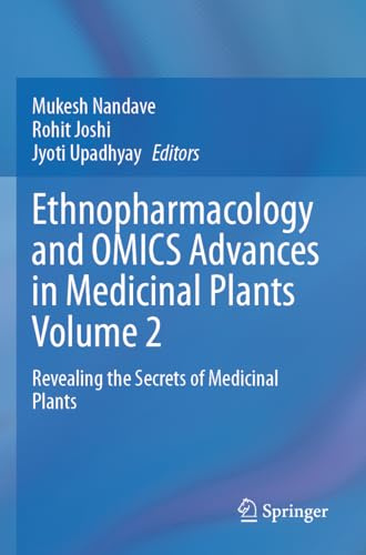 Ethnopharmacology and OMICS Advances in Medicinal Plants Volume 2: Revealing the Secrets of Medicinal Plants
