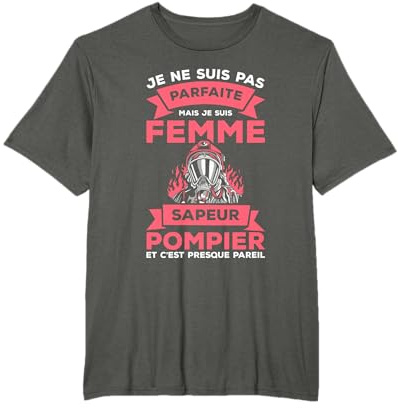 Je Ne suis Pas Parfaite mais Je suis Femme Sapeur Pompier T-Shirt