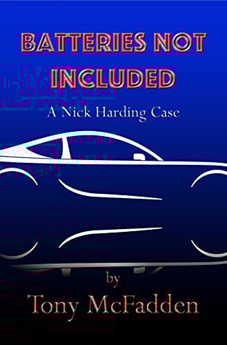 Batteries Not Included: A Nick Harding Case