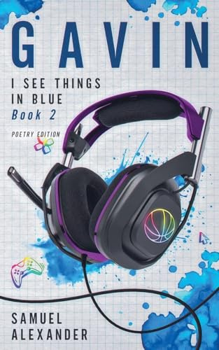 Gavin (I See Things in Blue Poetry Edition, Band 2)