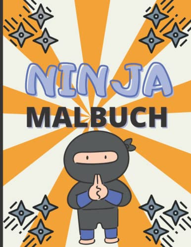 Ninja Malbuch: Malbuch für Kinder ab 5 Jahren, mit witzigen Ninja und Samurai Motiven: Verschiedene Ninja mit Waffen, Schrift zum Ausmalen, Ninjas zum ... zum malen mit Motiven, 20 Seiten Skizzenblock