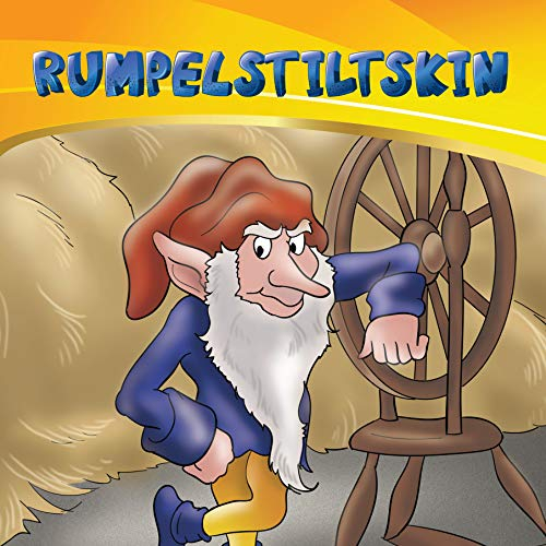 Rumpelstiltskin: Adapted from the classic Grimm Brothers' fairy tale (Diania Children's Classics Book 3)