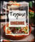 TAGINE Cookbook: Over 120 Authentic and Homemade Modern and Traditional Moroccan Dishes, Easy, Simple, and Varied, with a Vegetarian Section