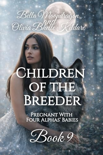 Children of the Breeder: Pregnant With Four Alphas' Babies Book 9