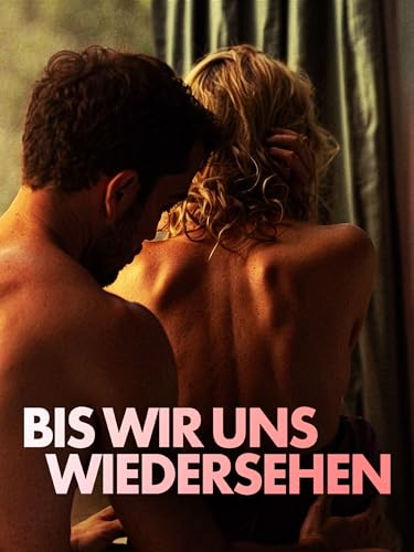 Bis Wir Uns Wiedersehen