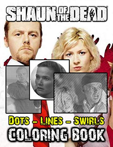 Shaun Of The Dead Dots Lines Swirls Coloring Book: Shaun Of The Dead Adults Activity Color Puzzle Books