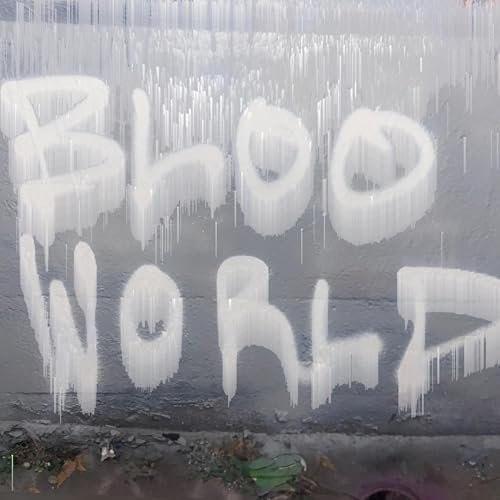 bloo world [Explicit]