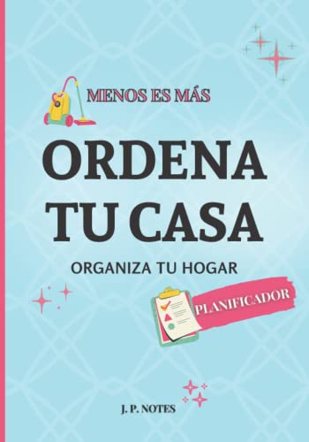 Ordena Tu Casa: Organiza Tu Hogar