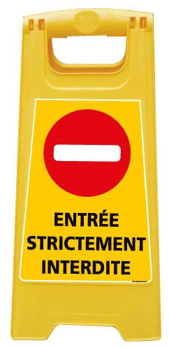 Chevalet de signalisation - Entrée Strictement Interdite - Dimensions 600x300mm