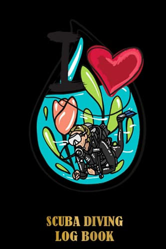 I Love Scuba Diving - blue ocean Scuba Diving Log Book: Dive Journal for Training, Certification and Recreation | For Beginner, Intermediate, and Experienced Divers | Special Black Cover