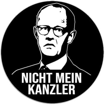Sammys Shirt Store Merz Nicht Mein Kanzler Vinyl-Aufkleber Sticker für Auto wetterfest 10cm