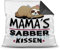 PR Print Royal Kuschel-Kissen inkl. Füllung mit Spruch für Mama - Mamas Sabber-Kissen - Witziges Muttertagsgeschenk/Geschenk-Idee für Mütter/Muttertag Geburtstag - Farbkissen Rückseite Schwarz