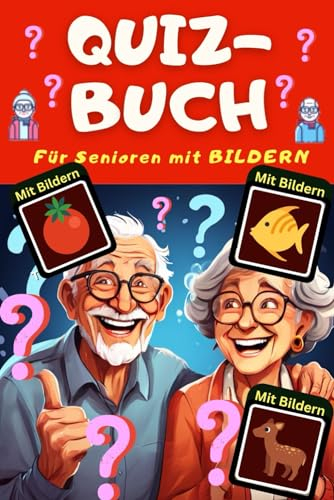 Das Quiz für Demenzkranke – über 300 Quiz Rätsel im Rätselbuch für Senioren mit Demenz mit Bildern - Beschäftigung und Gedächtnistraining für Renter ... als Bonus: Zum Vorlesen oder selber raten
