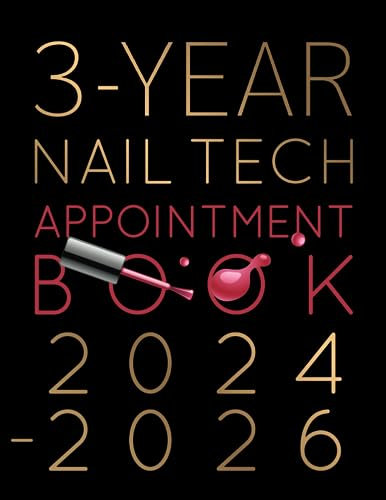 3-Year Nail Tech Appointment Book 2024-2026: Weekly, Daily Planner, Client Contact Details & Notes, Appointments with Date from 8 a.m. to 10 p.m. with 30 minutes slots